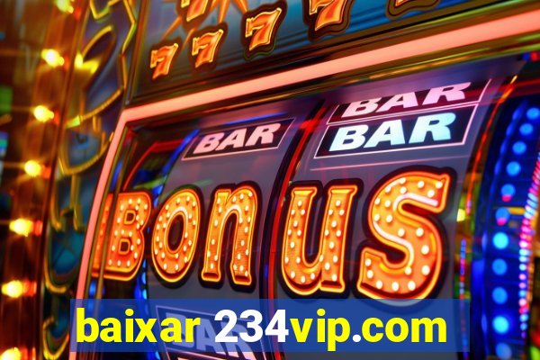 baixar 234vip.com